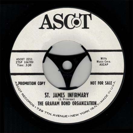  GRAHAM BOND ORGANIZATION -  
 St. James Infirmary 
 (7inch) 