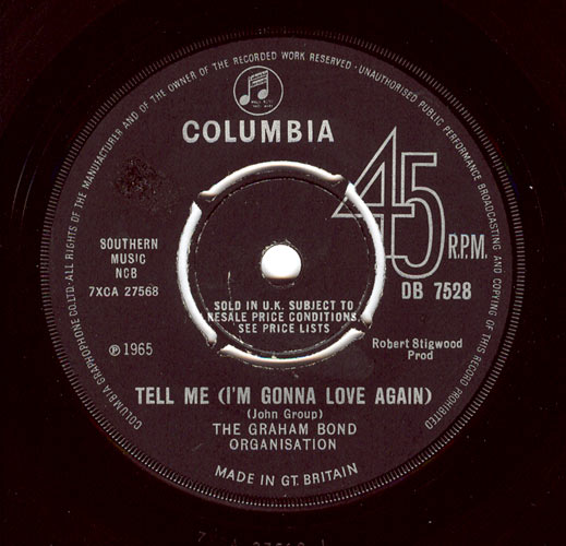  GRAHAM BOND ORGANIZATION -  
 Tell Me (I'm Gonna Love Again) 
 (7inch) 