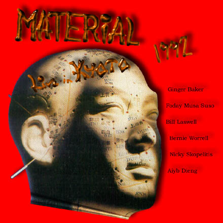  MATERIAL - 
 Live in Kyoto 1992.8.5  
 (CDR, 2000, GOOCD)  